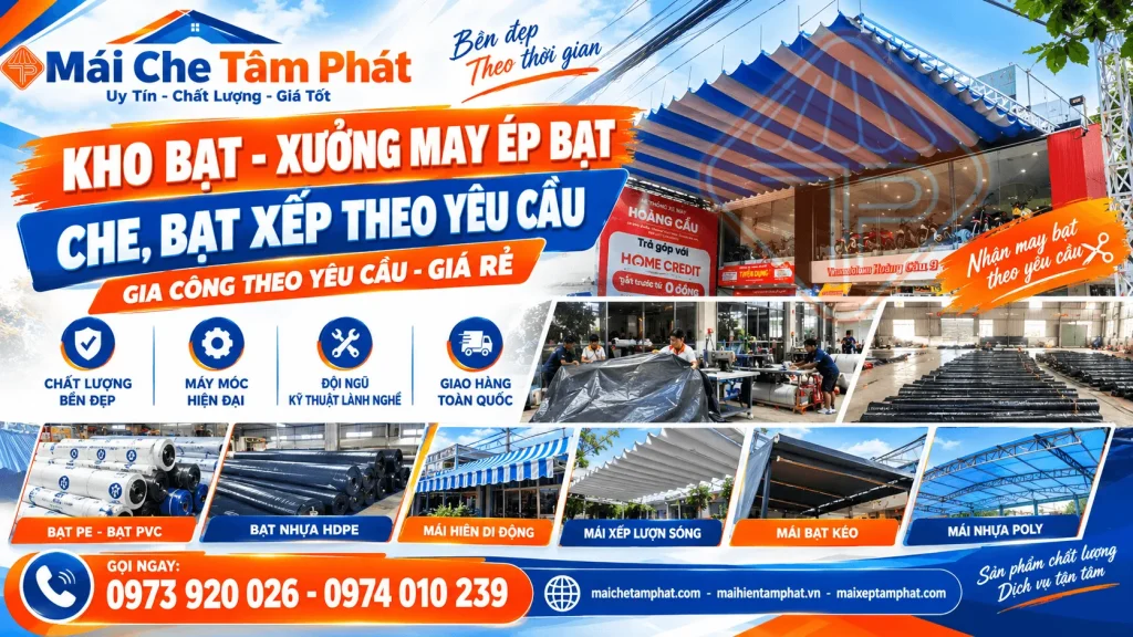 Xưởng May Ép Bạt Xếp, Bạt Mái Che Tâm Phát – Gia Công Bạt Theo Kích Thước Yêu Cầu